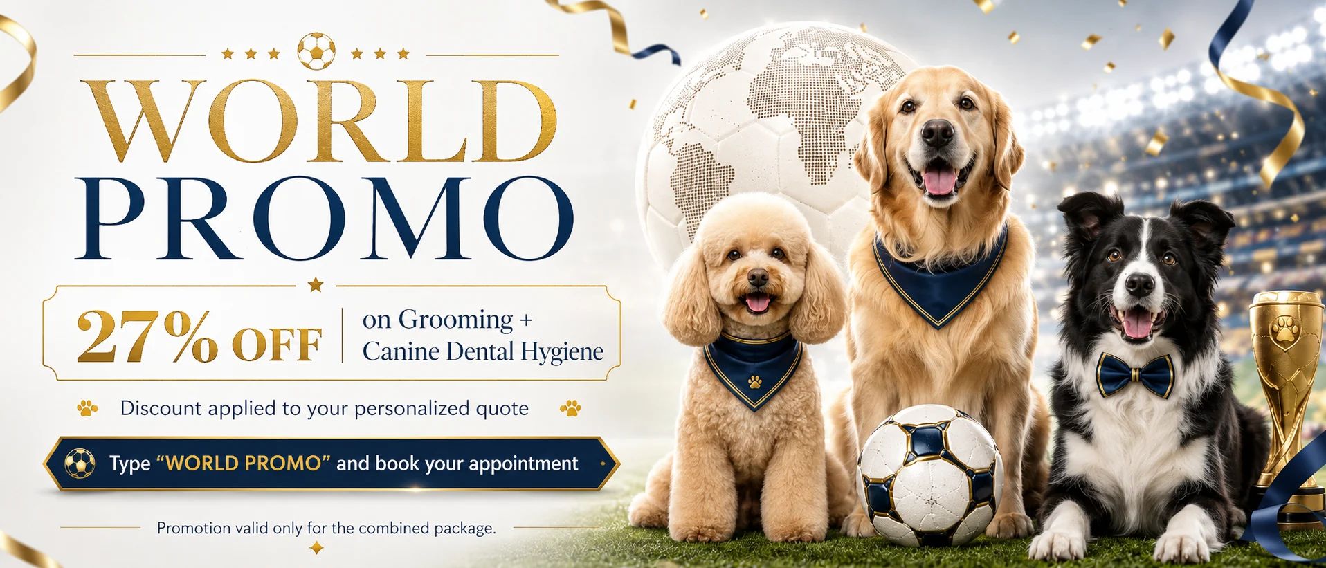 World Promo 27 percent off grooming and canine dental hygiene